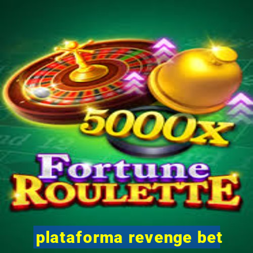 plataforma revenge bet